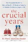 Sheryl G. Ziegler, Sheryl Gonzalez Ziegler - The Crucial Years