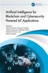 Mariya Ouaissa Ouaissa, Zakaria Boulouard, Keshav Kaushik, Abhishek Kumar, Kumar Abhishek, Mariya Ouaissa... - Artificial Intelligence for Blockchain and Cybersecurity Powered Iot
