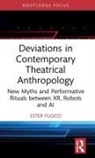 Ester Fuoco - Deviations in Contemporary Theatrical Anthropology