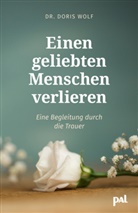 Doris Wolf, Doris (Dr.) Wolf - Einen geliebten Menschen verlieren