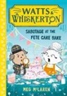 Meg McLaren, McLaren Meg - Watts & Whiskerton: Sabotage at the Fete Cake Bake