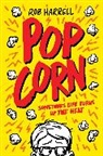 Rob Harrell, Harrell Rob - Popcorn: A hilarious and moving story about coping with anxiety