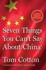 Tom Cotton - Seven Things You Can't Say About China