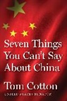 Tom Cotton - Seven Things You Can't Say About China