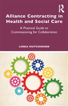 Linda Hutchinson, Hutchinson Linda - Alliance Contracting in Health and Social Care