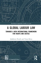 Vania Brino, Adalberto Perulli, Perulli Adalberto - A Global Labour Law
