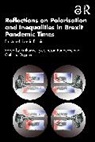Katharine Banducci Tyler, Susan A Banducci, Banducci Susan, Cathrine Degnen, Degnen Cathrine, Katharine Tyler - Reflections on Polarisation and Inequalities in Brexit Pandemic Times