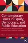 Felicity (Wheelock College of Education Crawford, Fadie T. Coleman, Felicity Crawford, Elsa Wiehe - Contemporary Issues in Equity, Democracy, and Public Education