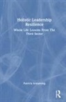 Patricia Armstrong, Armstrong Patricia - Holistic Leadership Resilience