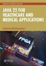 Usharani Bhimavarapu - Java 22 for Healthcare and Medical Applications