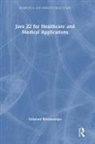 Usharani Bhimavarapu - Java 22 for Healthcare and Medical Applications