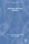 Paul (University College Dublin Morrow, Leora Kahn, Kahn Leora, Paul Morrow, Morrow Paul, Amy Sodaro... - Museums and Mass Violence