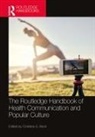 Christina S. (Ohio University Beck, Christina S. Beck, Beck Christina S. - Routledge Handbook of Health Communication and Popular Culture