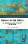 Daniela Lucia Rapisarda - Theology on the Border
