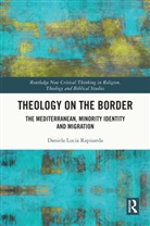 Daniela Lucia Rapisarda - Theology on the Border