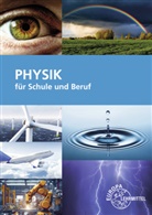 Eckhard Ignatowitz, Volker Jungblut, Ulrich Maier - Physik für Schule und Beruf