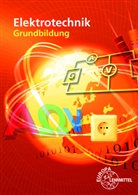 Horst Bumiller, Monika Burgmaier, Walter Eichler, Walter u Eichler, Bernd Feustel, Thomas Käppel... - Elektrotechnik Grundbildung