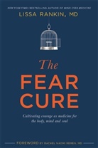 Lissa Rankin, MD Lissa Rankin, Rankin Lissa - The Fear Cure