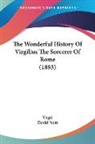 David Nutt, Virgil - The Wonderful History Of Virgilius The Sorcerer Of Rome (1893)