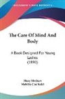 Many Mothers, Melville Cox Keith - The Care Of Mind And Body