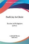 Archibald Thomas Robertson - Paul's Joy In Christ