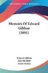 Edward Gibbon, John Sheffield, Henry Morley - Memoirs Of Edward Gibbon (1891)