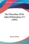 Richard Holmes - The Chartulary Of St. John Of Pontefract V2 (1902)