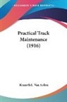 Kenneth L. Van Auken - Practical Track Maintenance (1916)