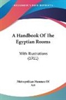 Metropolitan Museum of Art - A Handbook Of The Egyptian Rooms