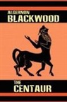 Algernon Blackwood - The Centaur