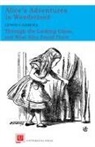 Lewis Carroll, John Tenniel - Alice's Adventures in Wonderland and Through the Looking-Glass