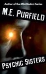 M. E. Purfield - Psychic Sisters