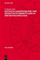 P. Hanke - Entwicklungsprobleme und Effektivitätsermittlung in der Biotechnologie