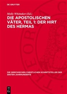 Molly Whittaker - Die apostolischen Väter, Teil 1: Der Hirt des Hermas