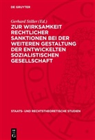 Gerhard Stiller - Zur Wirksamkeit rechtlicher Sanktionen bei der weiteren Gestaltung der entwickelten sozialistischen Gesellschaft