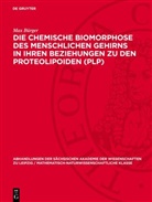 Max Bürger - Die chemische Biomorphose des menschlichen Gehirns in ihren Beziehungen zu den Proteolipoiden (PLP)