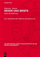 Makarios, Symeon, Heinz Berthold - Makarios; Symeon: Reden und Briefe - Teil 1: Einleitung und Tabellen. Die Logoi B 2-29