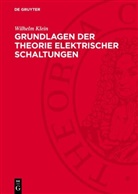 Wilhelm Klein - Grundlagen der Theorie elektrischer Schaltungen