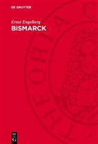 Ernst Engelberg - Bismarck