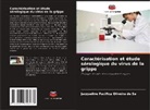 Jacqueline Pacífica Oliveira de Sá - Caractérisation et étude sérologique du virus de la grippe