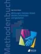 Jörgen Schulze-Krüdener - Wirkungen Sozialer Arbeit deuten, erforschen und gestalten