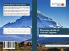 Juan Carlos Rioja Soto, Javier Rodríguez Rodríguez - Mensaje desde el Volcán Sajama