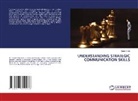 Daniel Chile - UNDERSTANDING STRATEGIC COMMUNICATION SKILLS