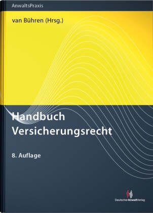 Karl-Ott Bergmann, Karl-Otto Bergmann, Vicki Irene Commer, Lars Damke, Erich Hartmann, … - Handbuch Versicherungsrecht