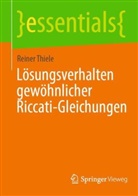 Reiner Thiele - Lösungsverhalten gewöhnlicher Riccati-Gleichungen