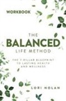 Lori Nolan - The Balanced Life Method Workbook