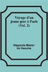 Hippolyte Mazier du Heaume - Voyage d'un jeune grec à Paris (Vol. 2)