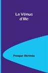 Prosper Mérimée - La Vénus d'Ille