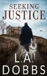 L. A. Dobbs - Seeking Justice