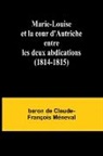 Baron de Claude-François Méneva - Marie-Louise et la cour d'Autriche entre les deux abdications (1814-1815)